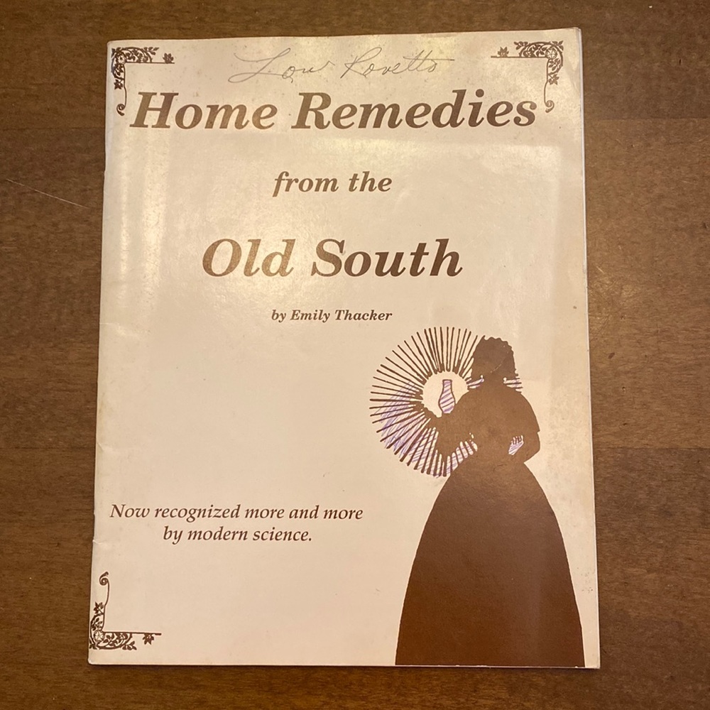 Home Remedies from the Old South Paperback Book Emily Thacker Folk Medicine